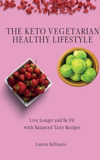 The Keto Vegetarian Healthy Lifestyle Bellisario Lauren