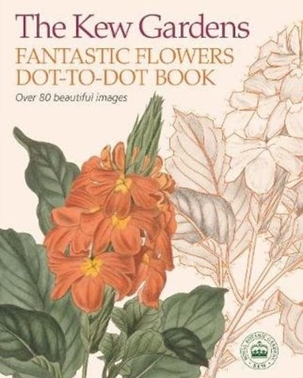 The Kew Gardens Fantastic Flowers Dot-to-Dot Book Woodroffe David