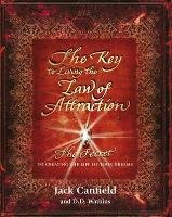 The Key to Living the Law of Attraction Canfield Jack
