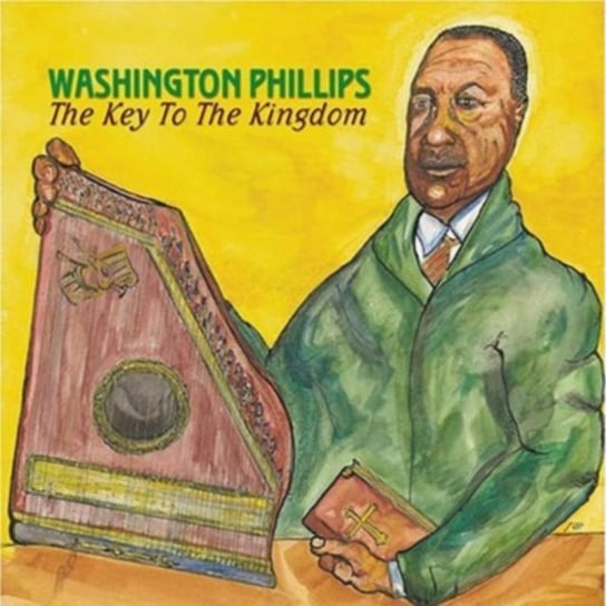 The Key to the Kingdom Washington Phillips