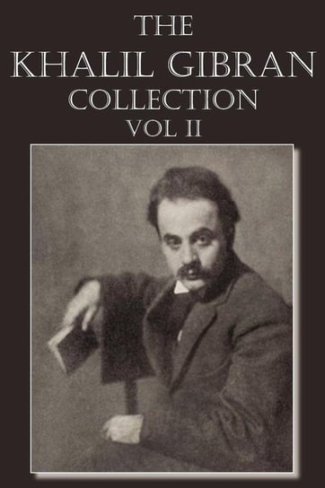 The Khalil Gibran Collection Volume II Gibran Kahlil