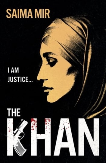 The Khan: A Times & Sunday Times Crime Novel of the Year Saima Mir