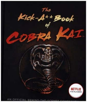 The Kick-A** Book of Cobra Kai HarperCollins US
