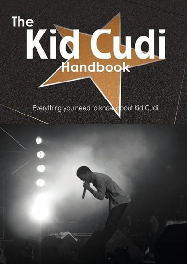 The Kid Cudi Handbook - Everything You Need to Know about Kid Cudi Smith Emily