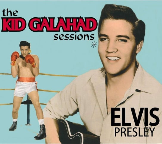 The Kid Galahad Sessions Presley Elvis