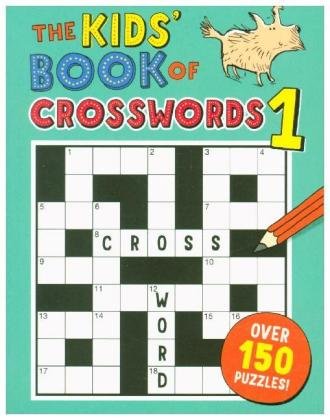The Kids' Book of Crosswords 1 Gareth Moore