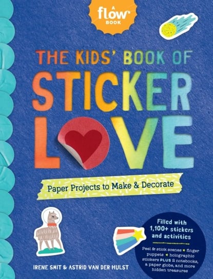 The Kids Book of Sticker Love: Paper Projects to Make & Decorate Opracowanie zbiorowe