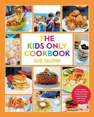 The Kids Only Cookbook Quinn Sue