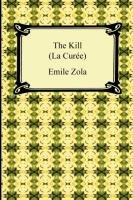 The Kill (La Curee) Zola Emile
