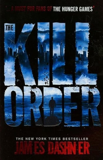 The Kill Order Dashner James