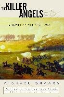 The Killer Angels: A Novel of the Civil War Shaara Michael