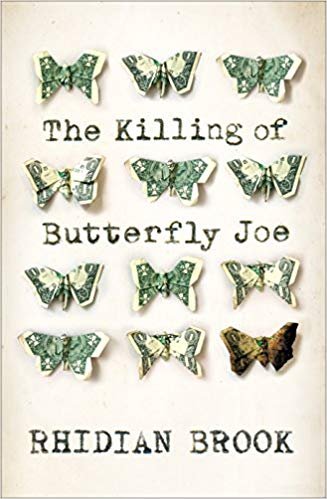 The Killing of Butterfly Joe Brook Rhidian