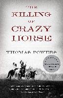 The Killing of Crazy Horse Powers Thomas