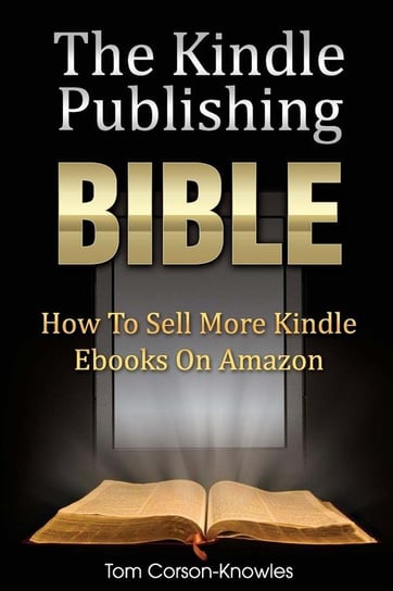The Kindle Publishing Bible Corson-Knowles Tom