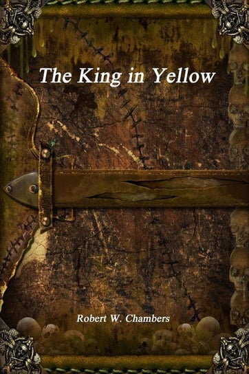 The King in Yellow Chambers Robert W.