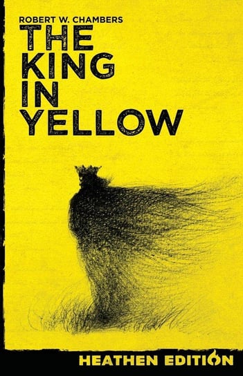 The King in Yellow (Heathen Edition) Chambers Robert W.