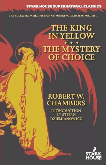 The King in Yellow / The Mystery of Choice Chambers Robert W.
