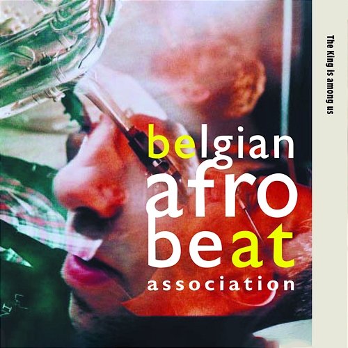 The King Is Among Us Belgian Afrobeat Association