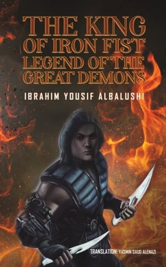 The King of Iron Fist Legend of The Great Demons Austin Macauley Publishers FZE