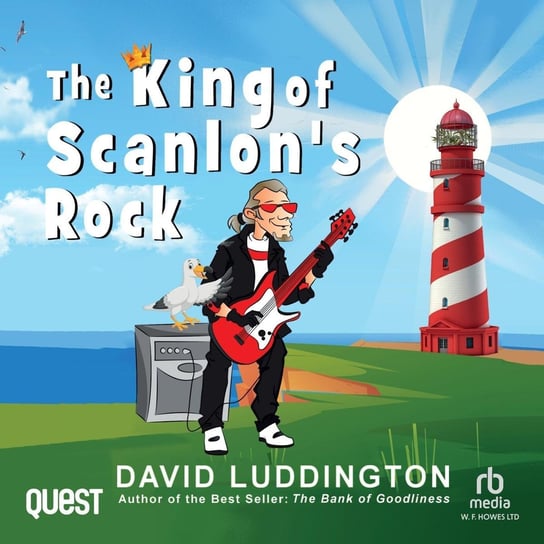 The King of Scanlon's Rock David Luddington