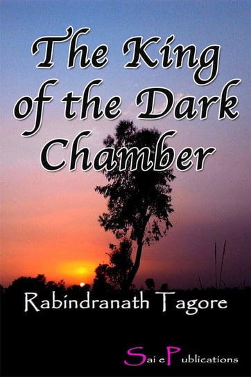 The King of the Dark Chamber Tagore Rabindranath