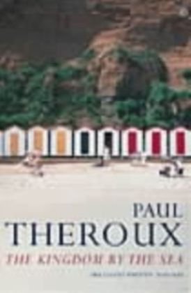 The Kingdom by the Sea Theroux Paul
