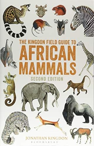 The Kingdon Field Guide to African Mammals Kingdon Jonathan