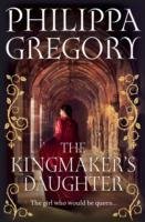 The Kingmaker's Daughter Gregory Philippa