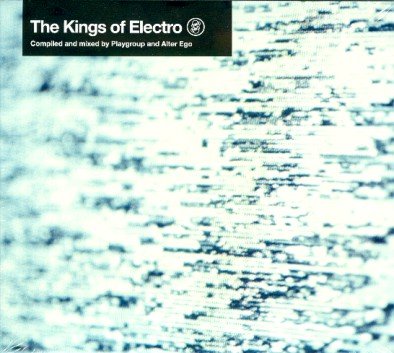 The Kings Of Electro Various Artists