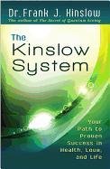 The Kinslow System: Your Path to Proven Success in Health, Love, and Life Kinslow Frank J.