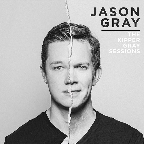 The Kipper Gray Sessions Jason Gray