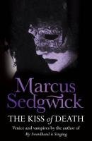 The Kiss of Death Sedgwick Marcus