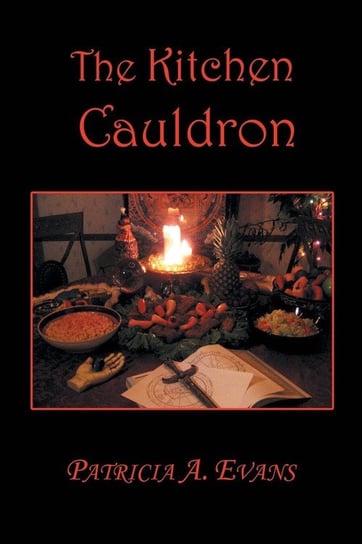 The Kitchen Cauldron Evans Patricia A.