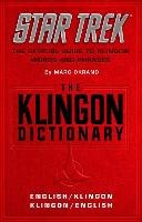 The Klingon Dictionary: The Official Guide to Klingon Words and Phrases Okrand Marc
