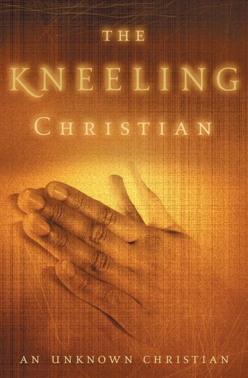 The Kneeling Christian Opracowanie zbiorowe