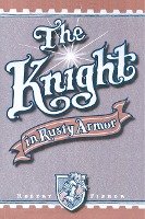 The Knight in Rusty Armor Fisher Robert