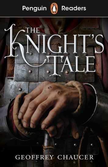 The Knight's Tale. Penguin Readers. Starter Level Chaucer Geoffrey
