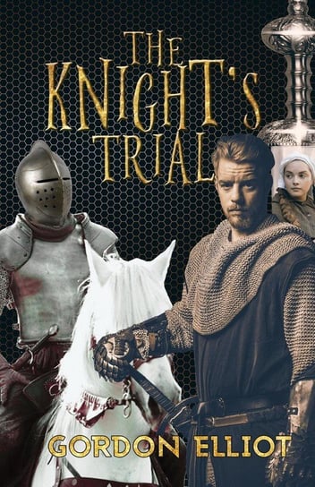 The Knight's Trial Gordon Elliot