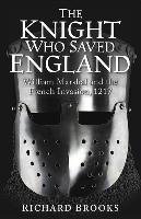 The Knight Who Saved England Brooks Richard