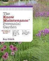 The Know Maintenance Perennial Garden Roy Diblik