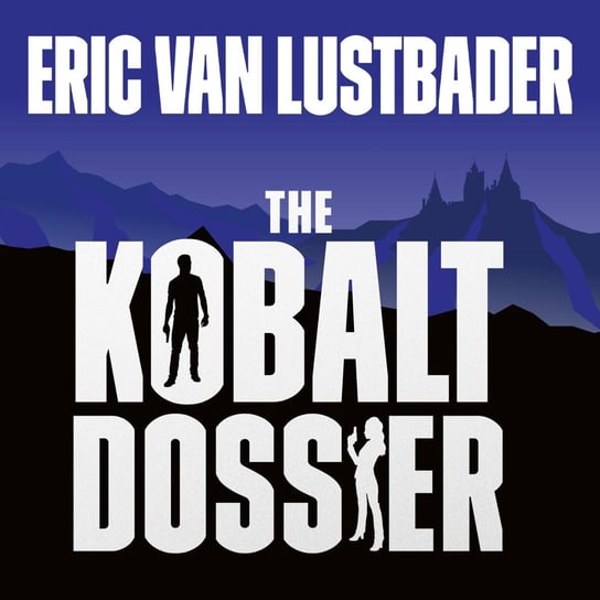 The Kobalt Dossier Van Lustbader Eric