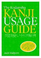 The Kodansha Kanji Usage Guide Halpern Jack
