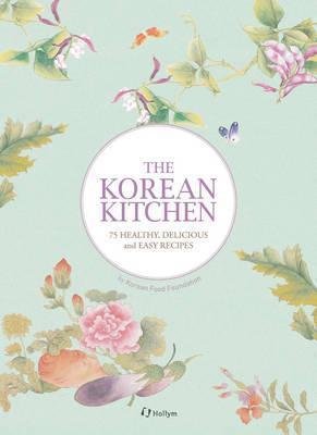 The Korean Kitchen Korean Food Foundation