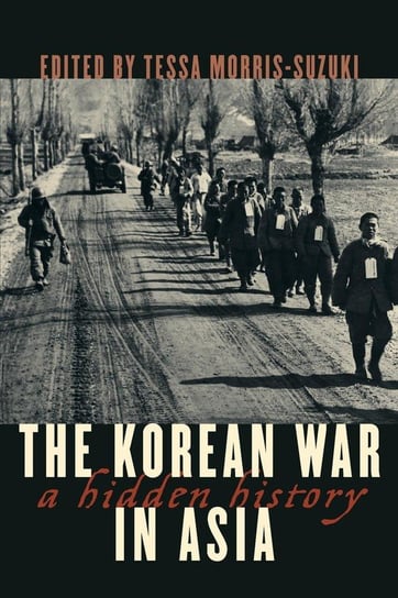 The Korean War in Asia Morris-Suzuki Tessa