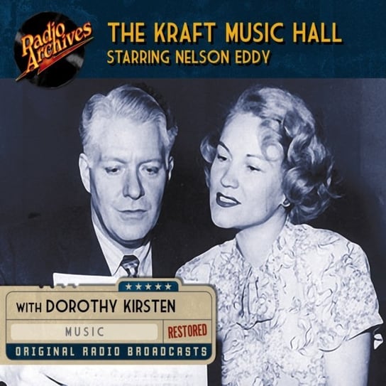 The Kraft Music Hall. Starring Nelson Eddy Nelson Edd, Dorothy Kirsten