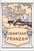 The Kraus Project Franzen Jonathan