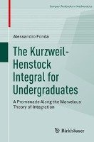 The Kurzweil-Henstock Integral for Undergraduates Fonda Alessandro