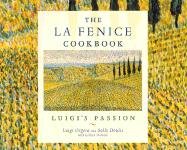 The La Fenice Cookbook: Luigi's Passion Doulis Sally, Orgera Luigi