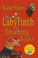 The Labyrinth of Dreaming Books Moers Walter