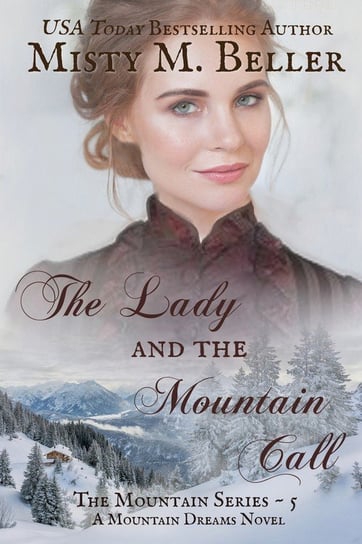 The Lady and the Mountain Call Beller Misty M.